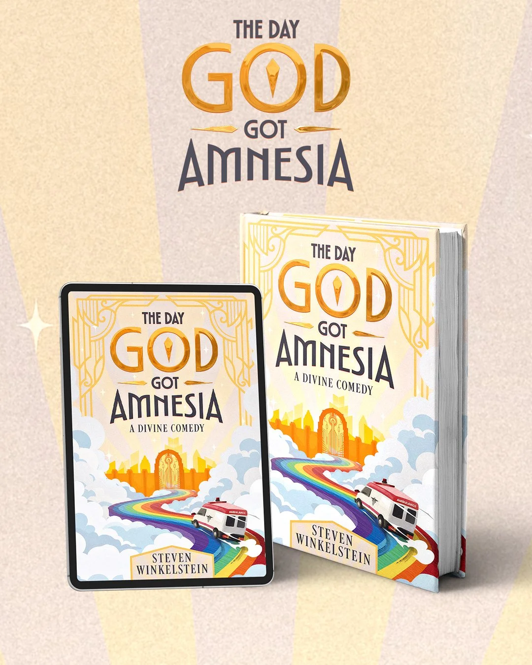 Cover of the book titled "The Day God Got Amnesia" by Steven Winkelstein, with a matching e-book cover displayed beside it, featuring a rainbow pathway leading to city gates with an ambulance at the end.