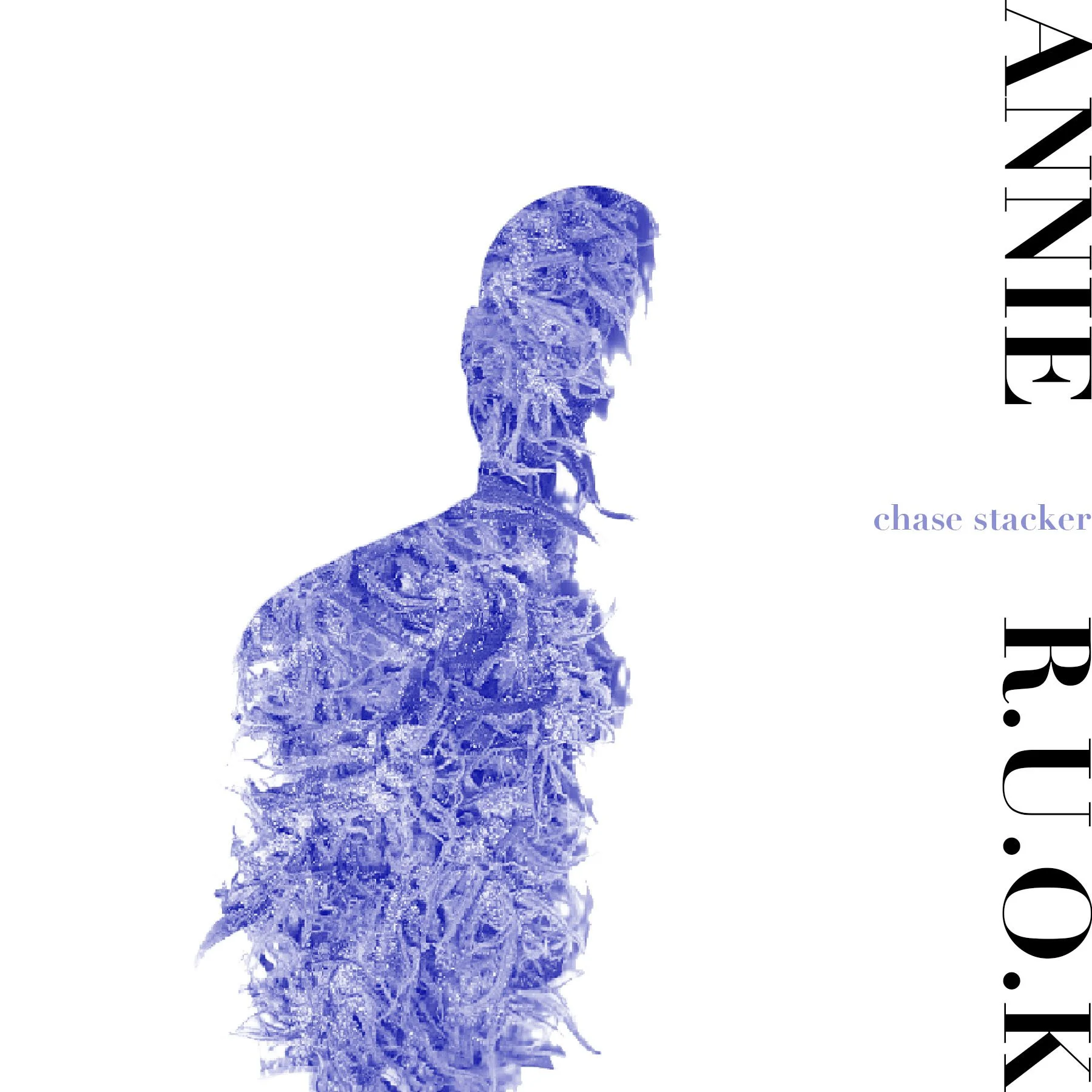 Chase Stacker - Annie R.u.o.k. (Artwork 6).jpg