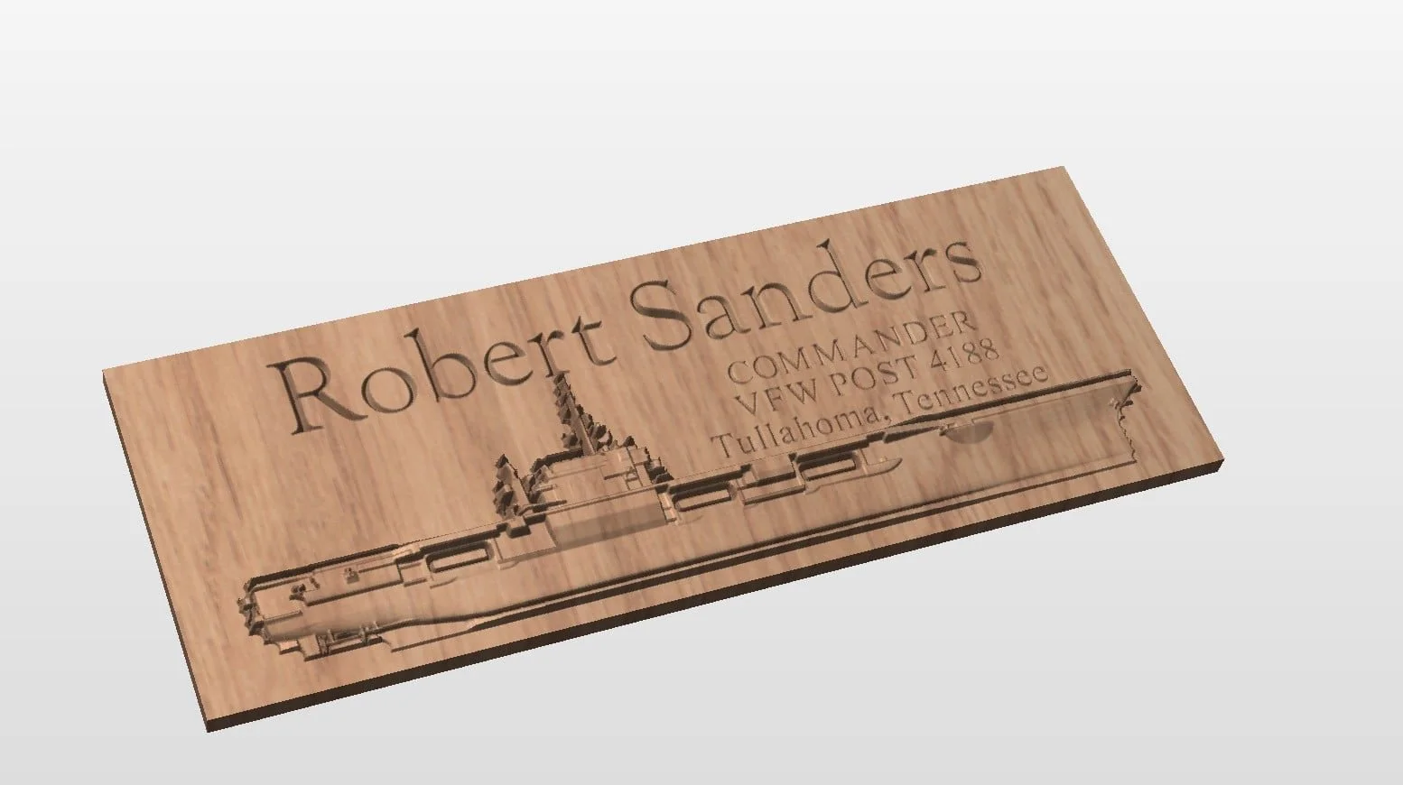 Wooden plaque with engraved text that reads 'Robert Sanders, Commander, View Post 4188, Tullahoma, Tennessee,' and includes a laser-etched illustration of a battleship.