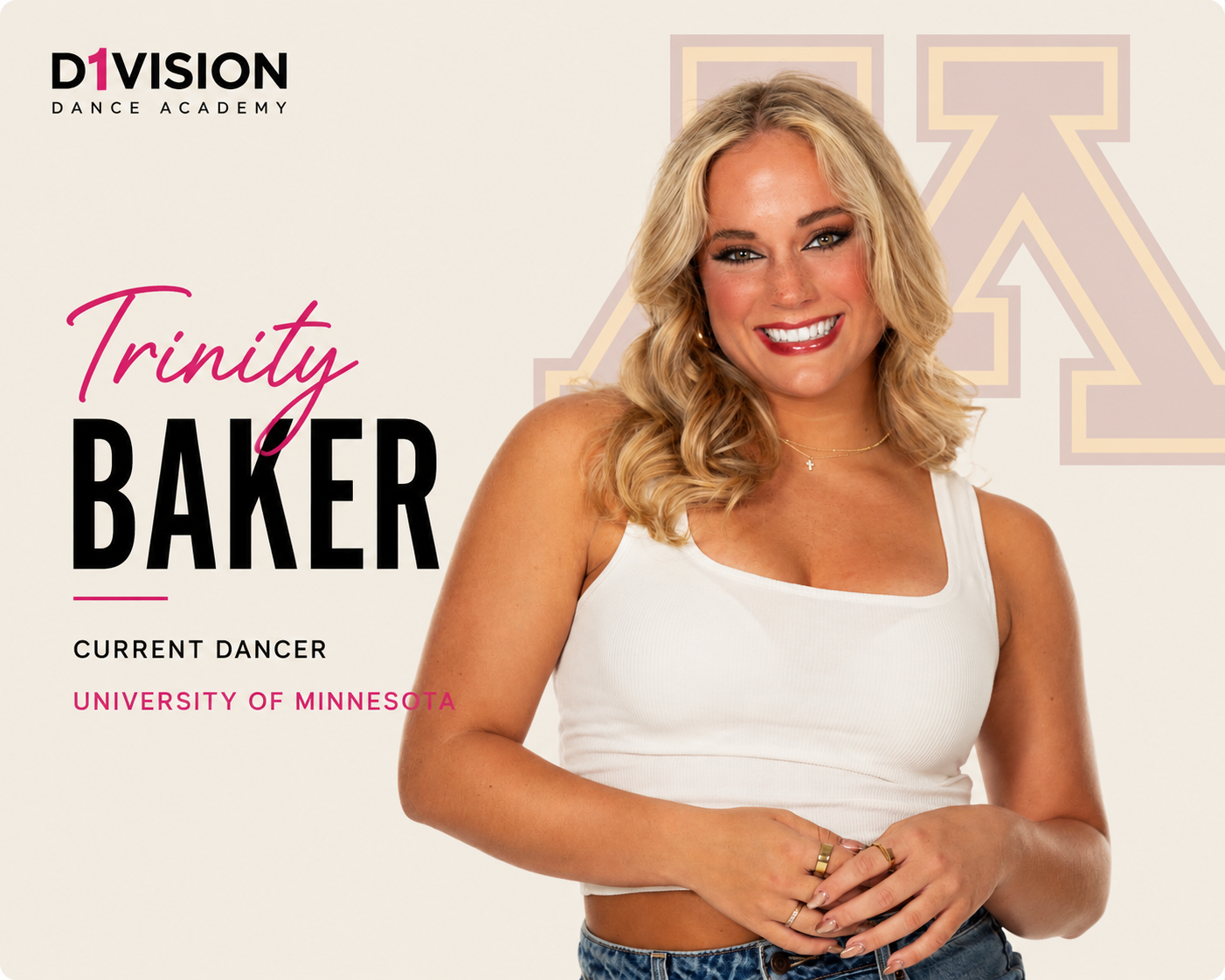 A smiling blonde woman with curly hair, wearing a white tank top and jeans, stands against a backdrop with the University of Minnesota logo. Text on the image reads: 'Trinity Baker, Current Dancer, University of Minnesota'.