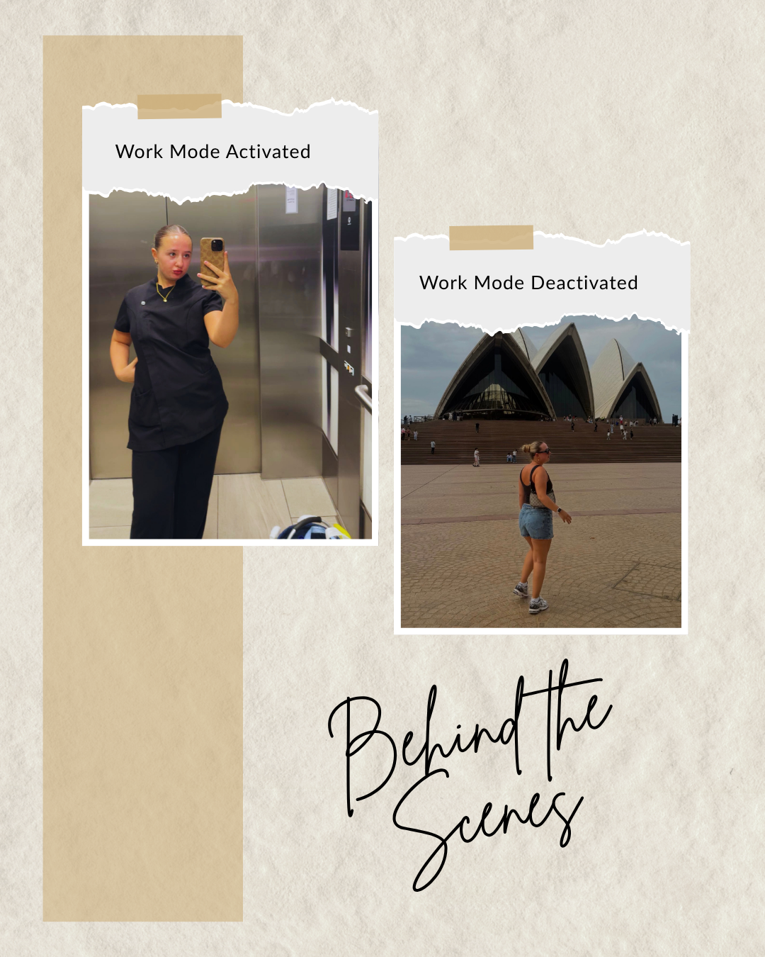 A collage with two photos and handwritten text. The first photo shows a woman in a black uniform taking a selfie in an elevator, with the caption 'Work Mode Activated'. The second photo shows a woman walking in front of the Sydney Opera House with the caption 'Work Mode Deactivated'. Handwritten text says 'Behind the Scenes'.