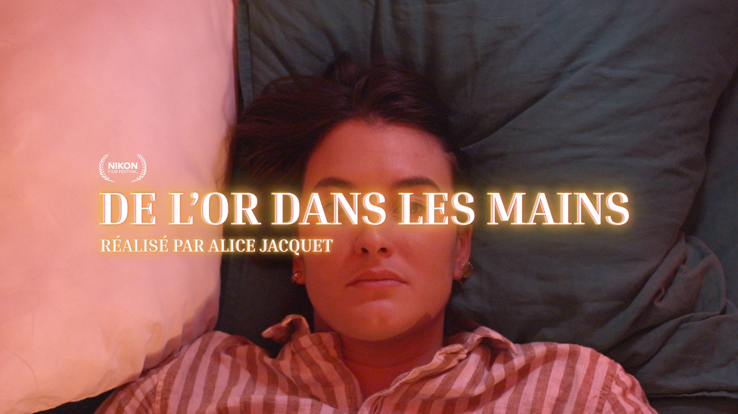 DE L'OR DANS LES MAINS - NIKON FILM FESTIVAL (2026)