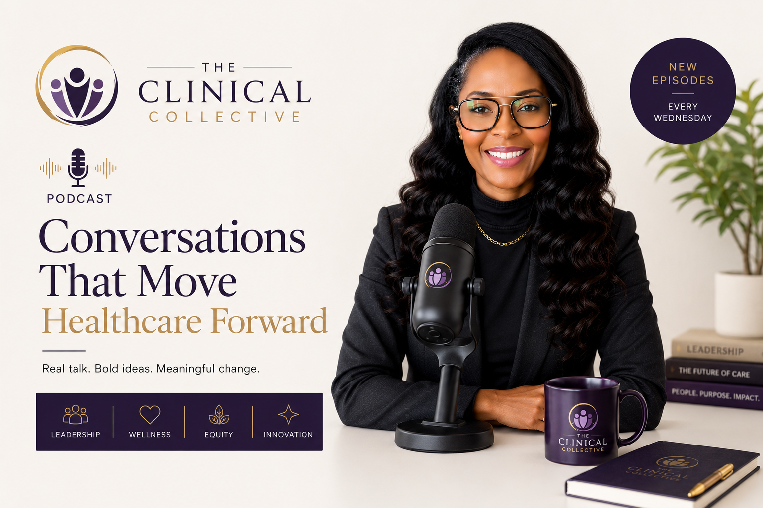 A woman with glasses and long curly hair sitting at a desk with a microphone, purple mug, and notebooks, promoting the Clinical Collective podcast titled 'Conversations That Move Healthcare Forward'.