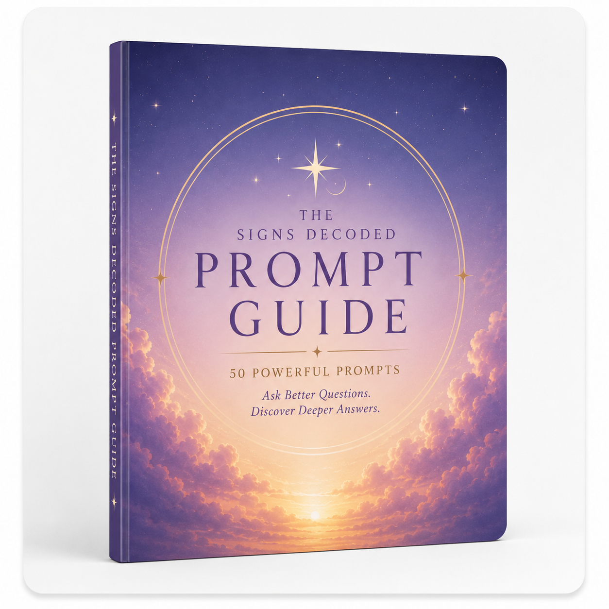 Signs Decoded Prompt Guide: 50 Powerful Prompts for Deeper Spiritual Conversations