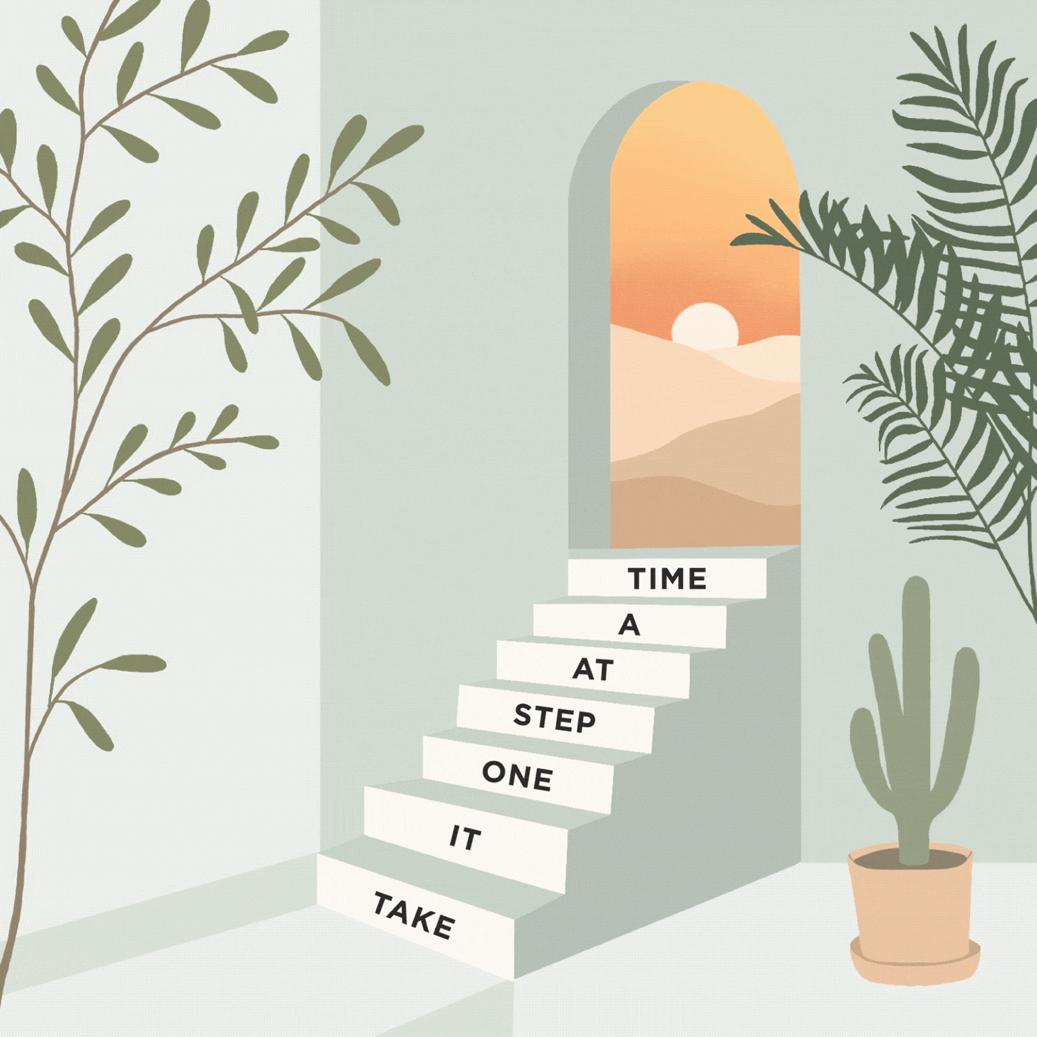 Motivational 'Take it one step at a time' animated illustration showing staircase steps leading to an arched window with a desert sunset view, surrounded by olive trees, palm fronds, and a cactus in a sage green room.
