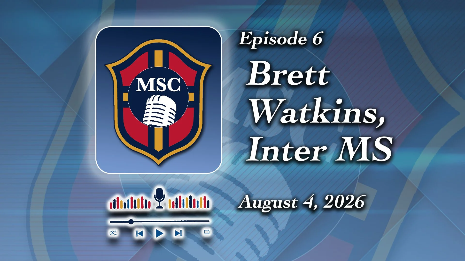 Episode 06: Brett Watkins, Inter Mississippi FC