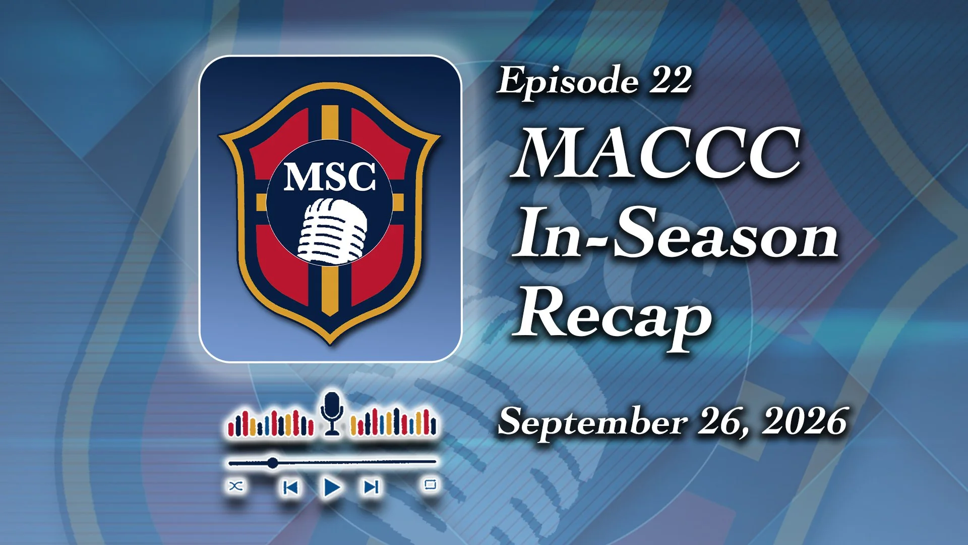 Episode 22: MACCC In-Season Recap