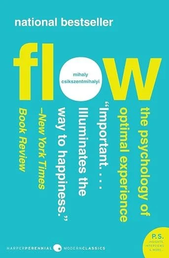 Book cover titled 'The Psychology of the Flow: the important, optimal experience, way to happiness' by Mihaly Csikszentmihalyi with a turquoise background, yellow and white text, and a small yellow circle at the bottom right.