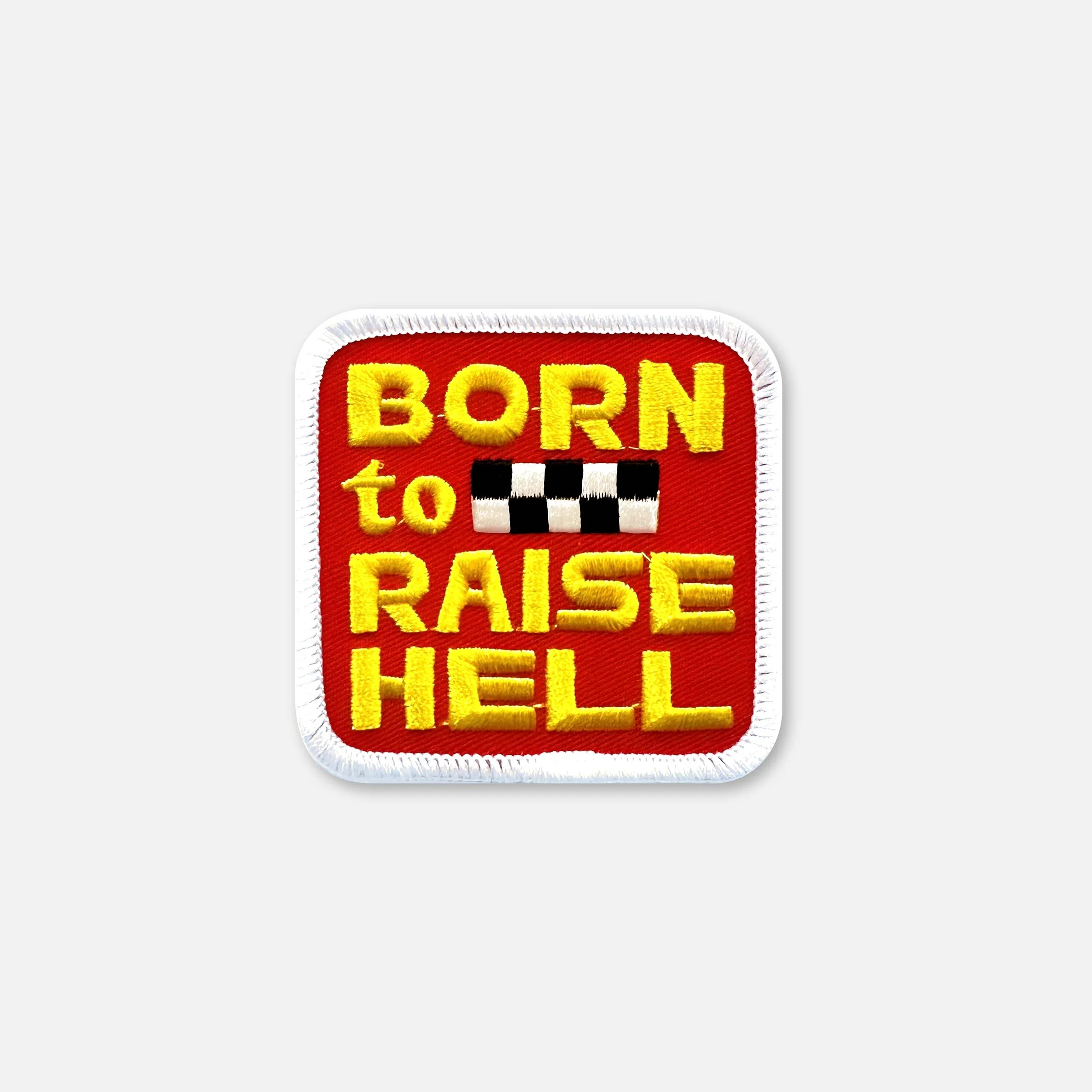 BORN TO RAISE HELL PATCH - SMALL