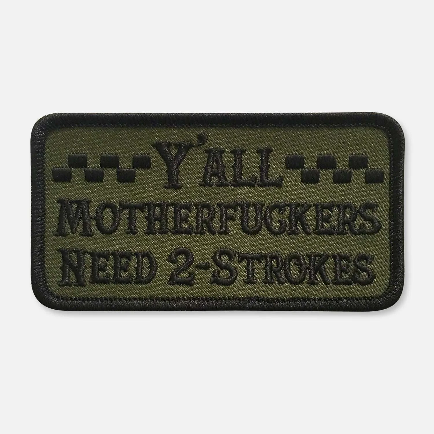 Y'ALL NEED 2-STROKES PATCH_ARMY GREEN-BLACK.jpg