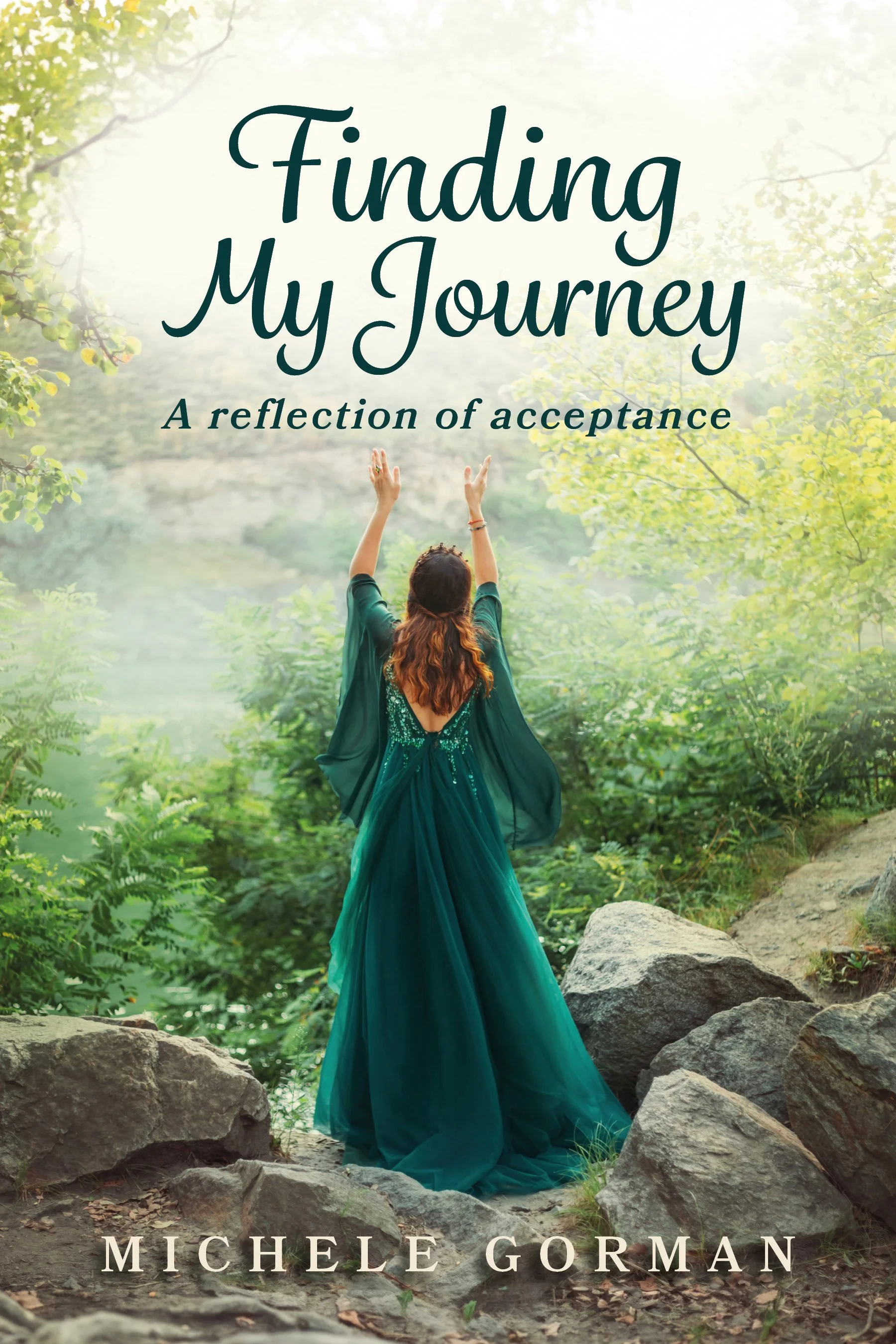 Book cover titled "Finding My Journey: A reflection of acceptance" featuring a woman in a green dress with her arms raised in nature surrounded by rocks and lush greenery.