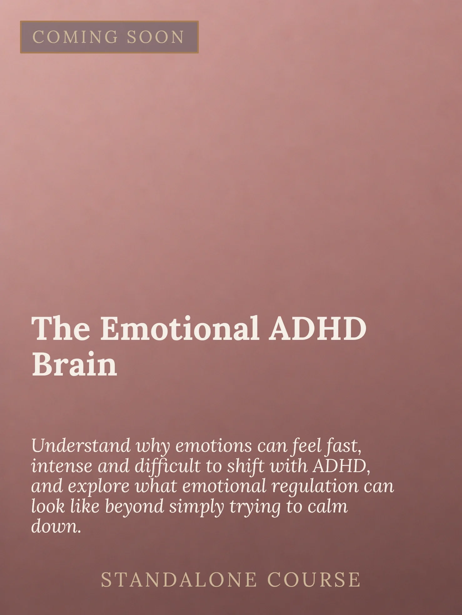 Pinkish background with text indicating an upcoming course about emotional ADHD brain, titled 'The Emotional ADHD Brain', with a description about understanding emotions and emotional regulation, and mentioning a 'Standard Course'.
