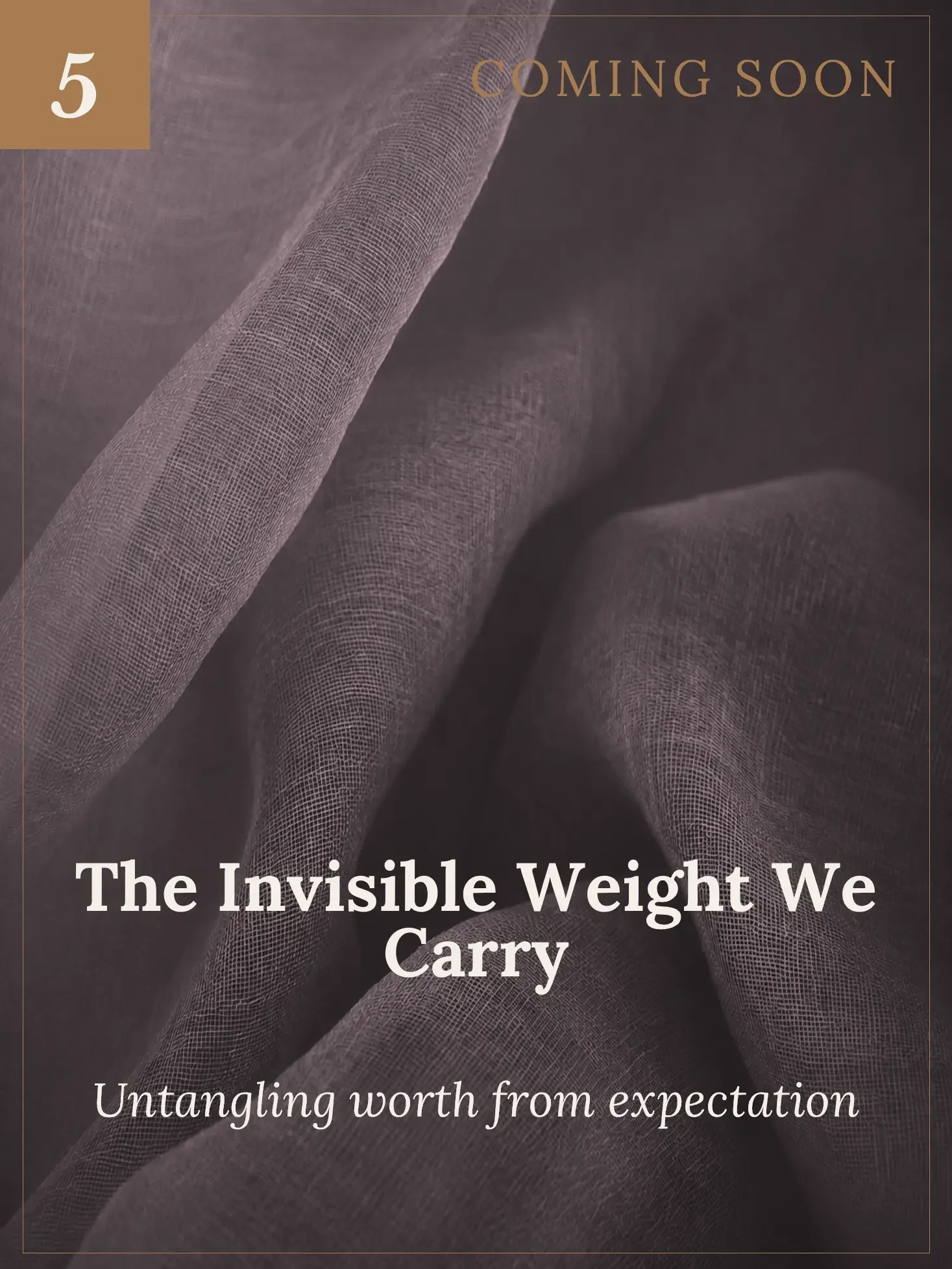 A close-up of dark, sheer fabric or mesh with a textured pattern, overlayed with text about carrying invisible weight.