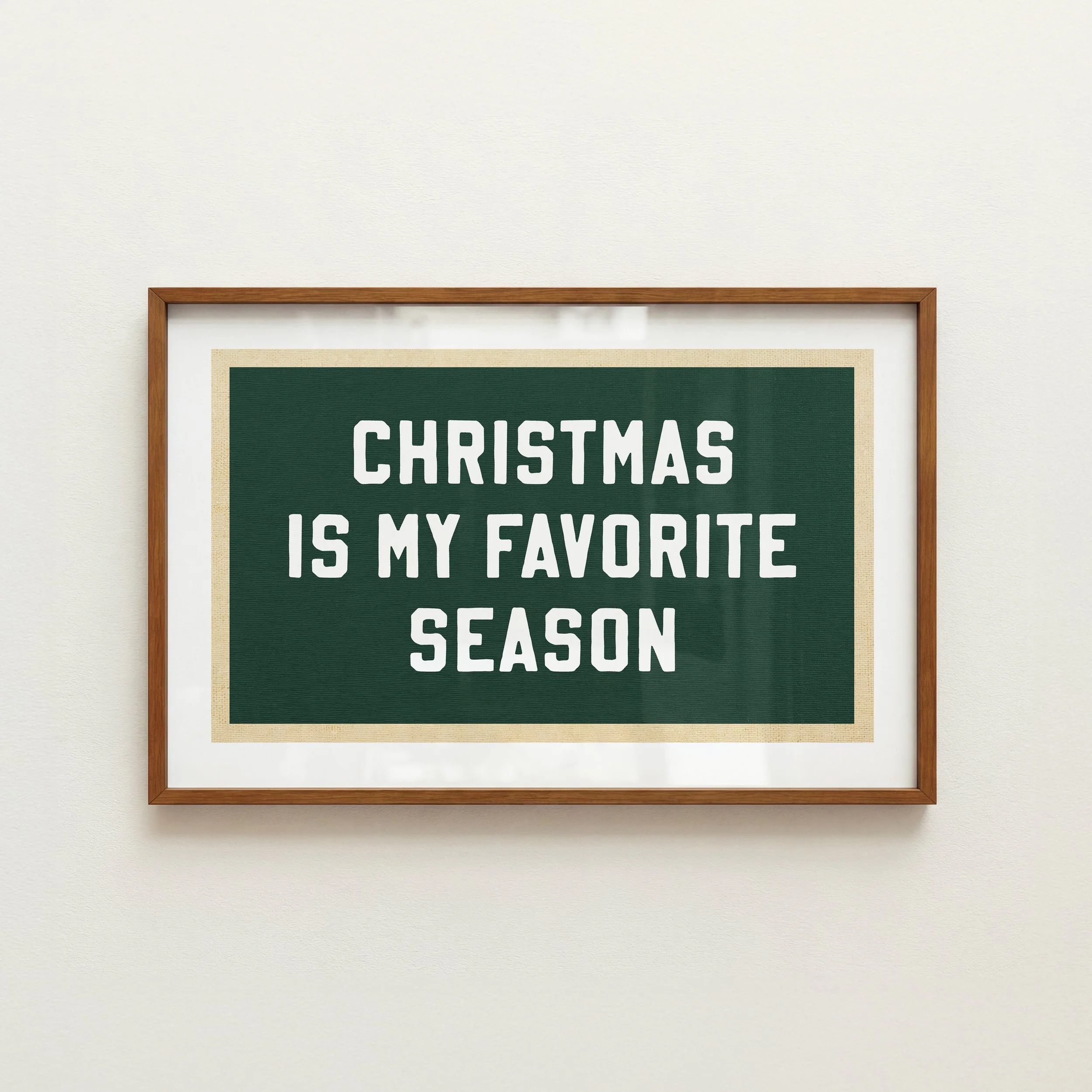Christmas is my Favorite Season Print - Rustic Pennant Style Poster