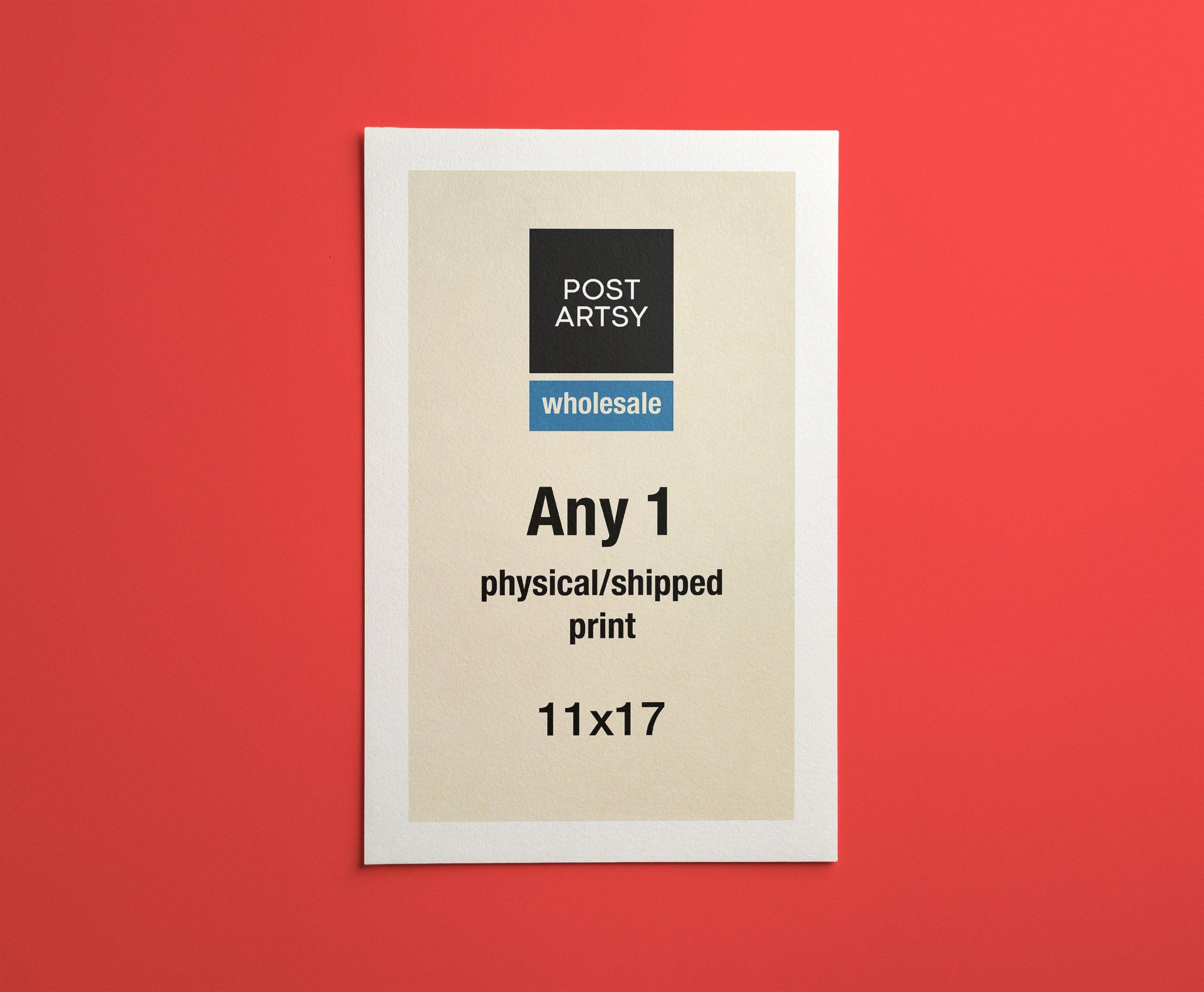 PostArtsy Wholesale - Any 1 Print, Physical Shipped - Choose Your Art, Size 11x17