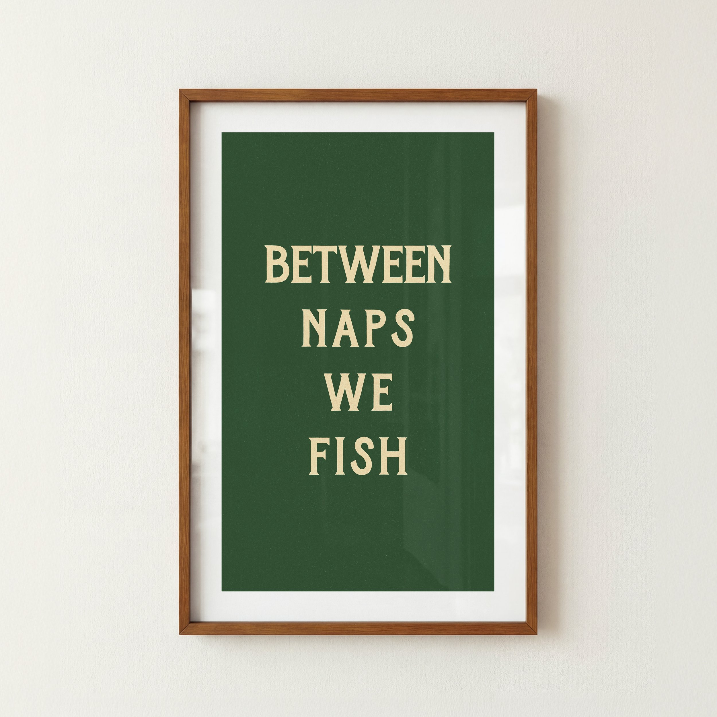 Between Naps We Fish Print - Retro Lake House Poster