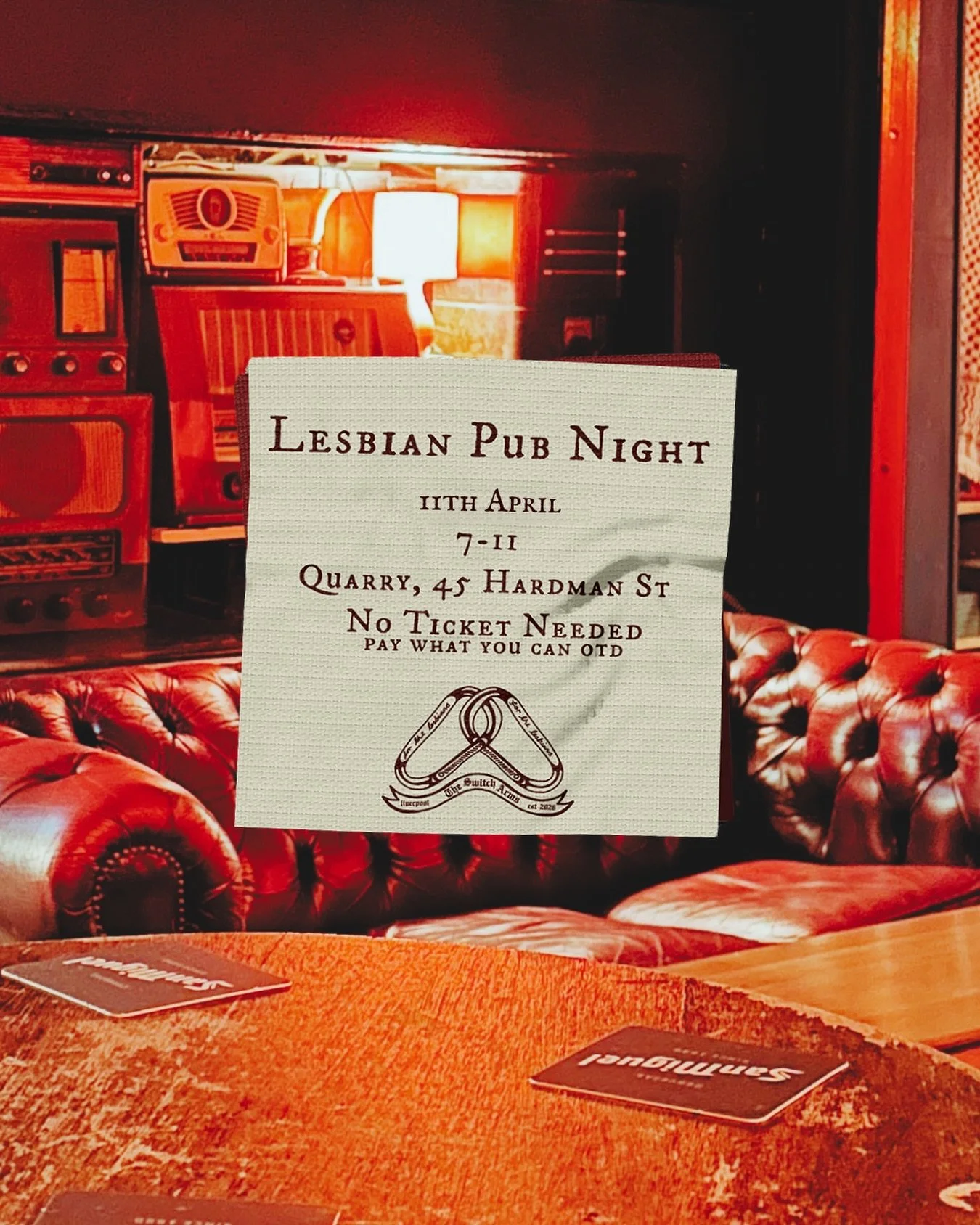 SAVE THE DATE

our next Switch Arms takeover is happening on 11th April (usual business 7-11pm, no tickets just pay what you can OTD to keep the lesbian pub takeovers coming) 

we MIGHT be hosting a pub quiz soon, let us know if you&rsquo;d be into s