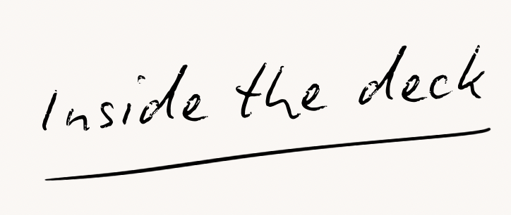 Handwritten text on a white background that reads 'Inside the deck'