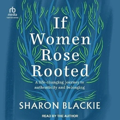 Cover of If Women Rose Rooted by Sharon Blackie