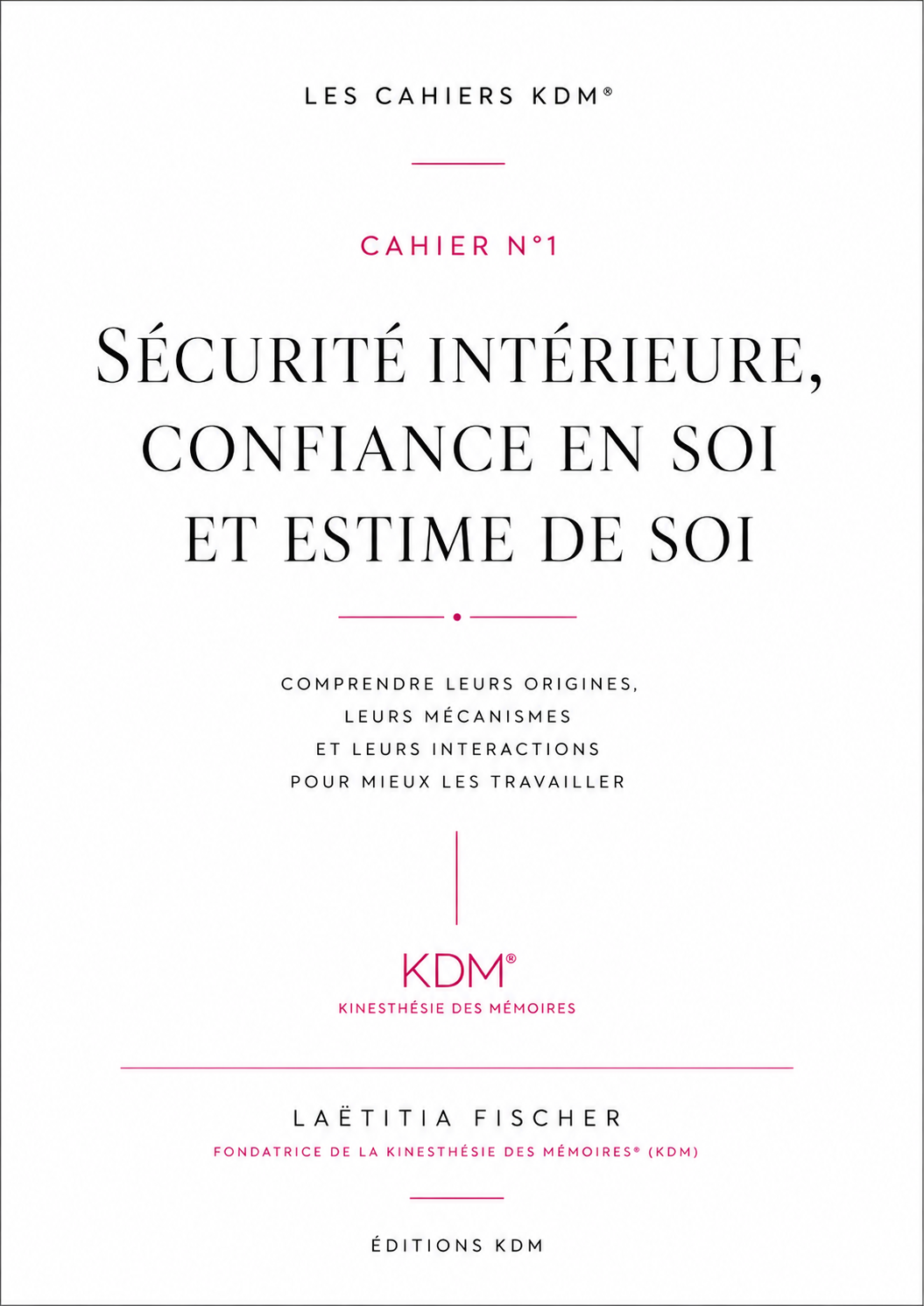 Cahier KDM n°1; Sécurité intérieure, Confiance en soi et estime de soi...