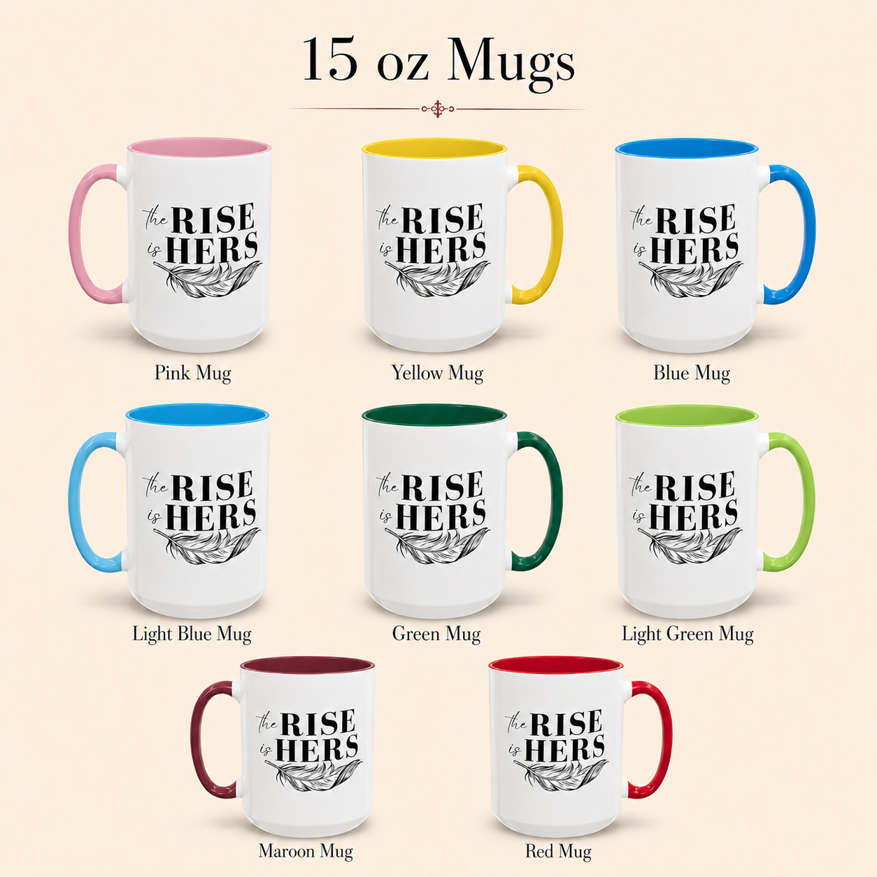 The Rise Is Hers 15 oz Mug