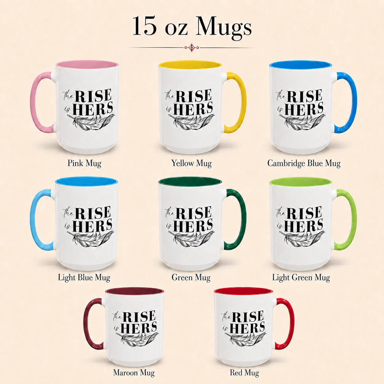 The Rise Is Hers 15 oz Mug
