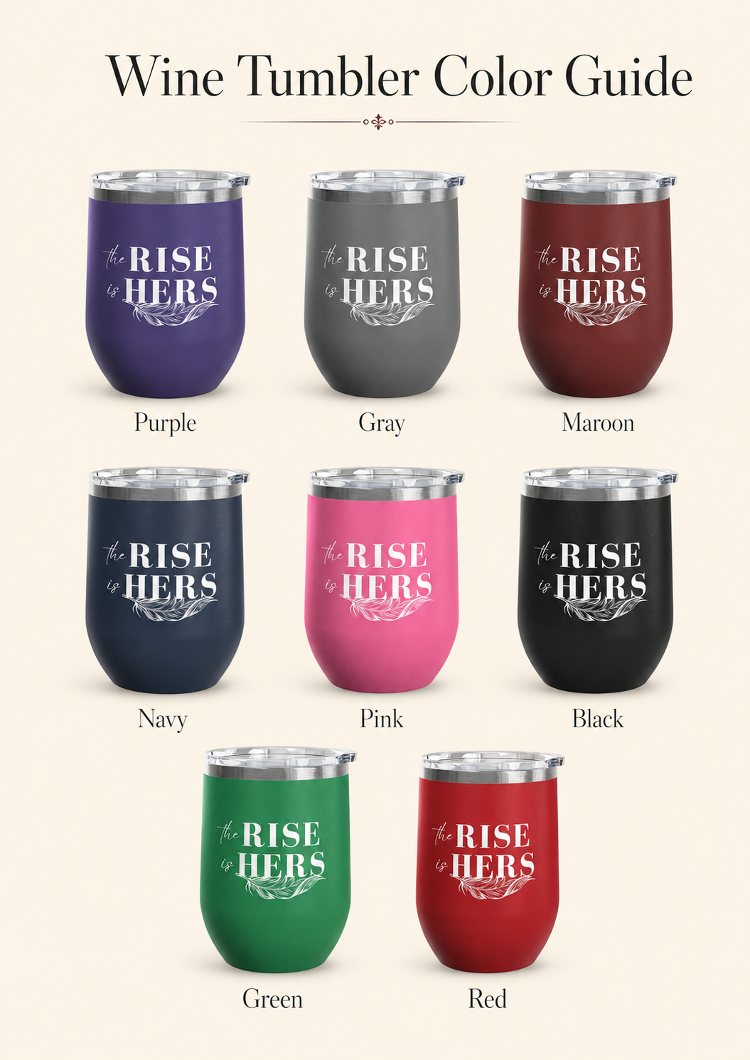 The Rise Is Hers 12 oz Insulated Wine Tumbler