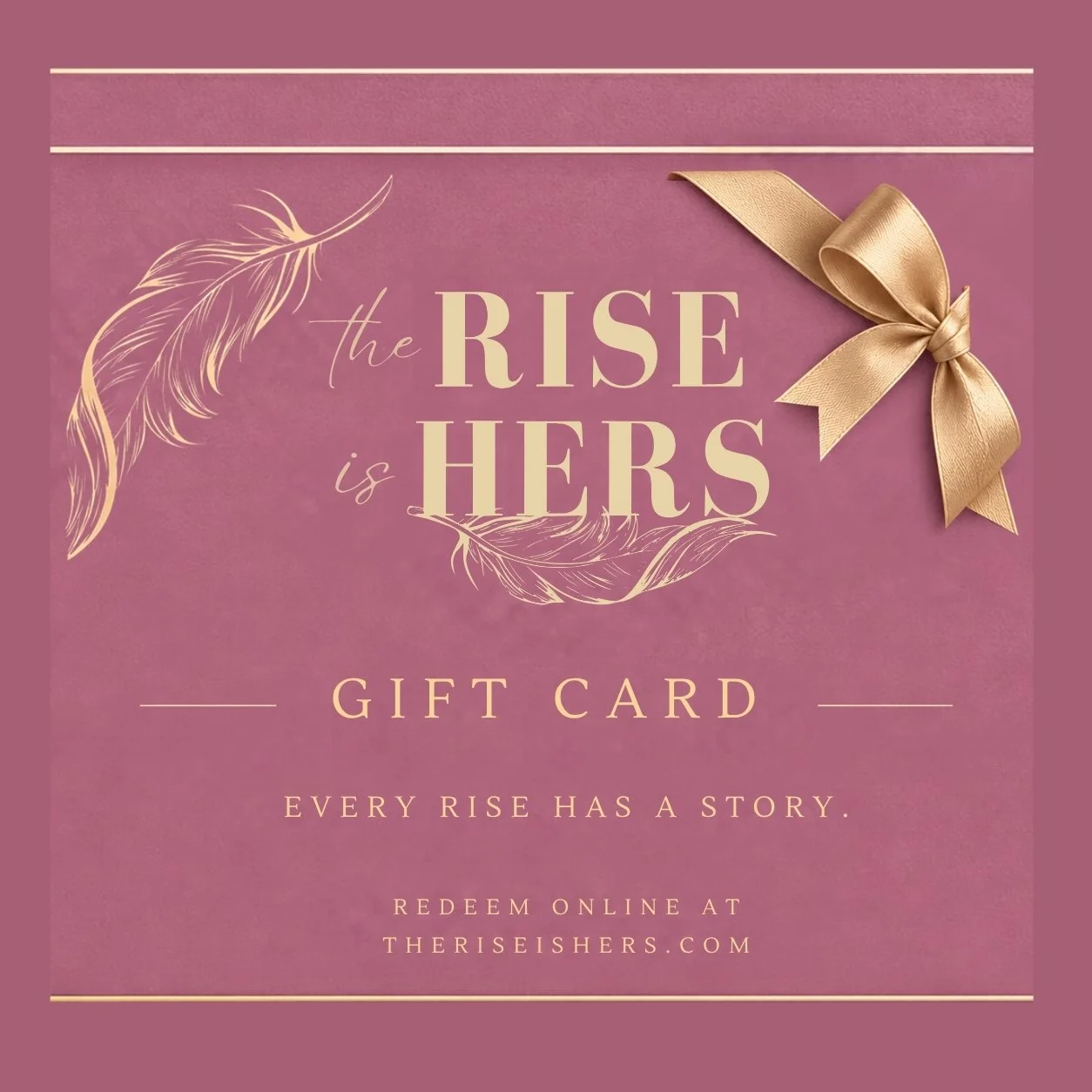 The Rise Is Hers - Gift Card