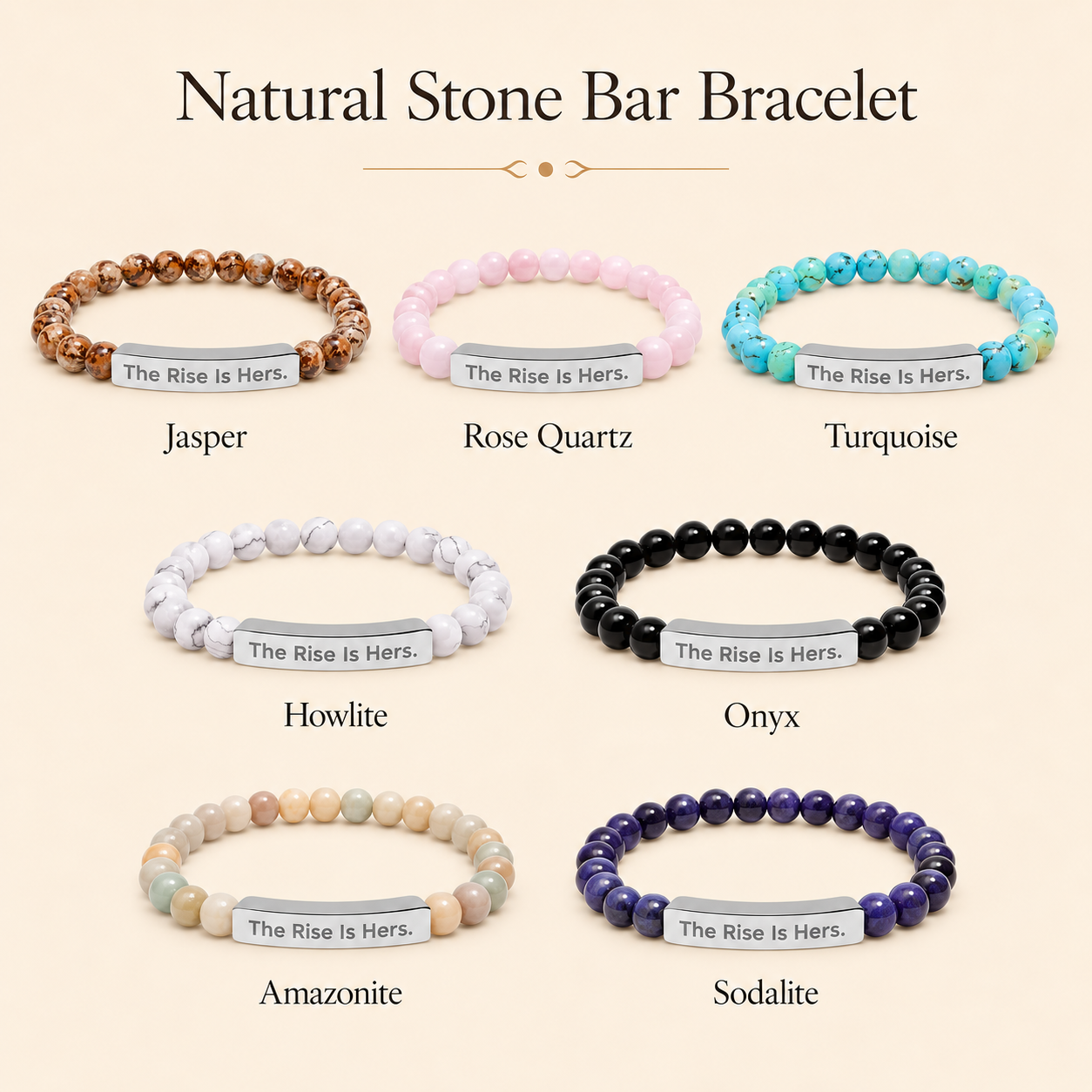 The Rise Is Hers bracelet options: Jasper, Rose Quartz, Turquoise, Howlite, Onyx, Amazonite, and Sodalite.
