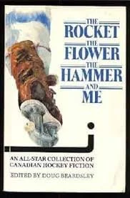 Book cover titled 'The Rocket, The Flower, The Hammer and Me' featuring an illustration of a bear and a hockey puck.