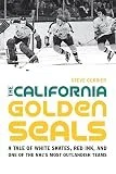 Cover of California Golden Seals hockey team memorabilia from the 1970s, featuring players and team branding.