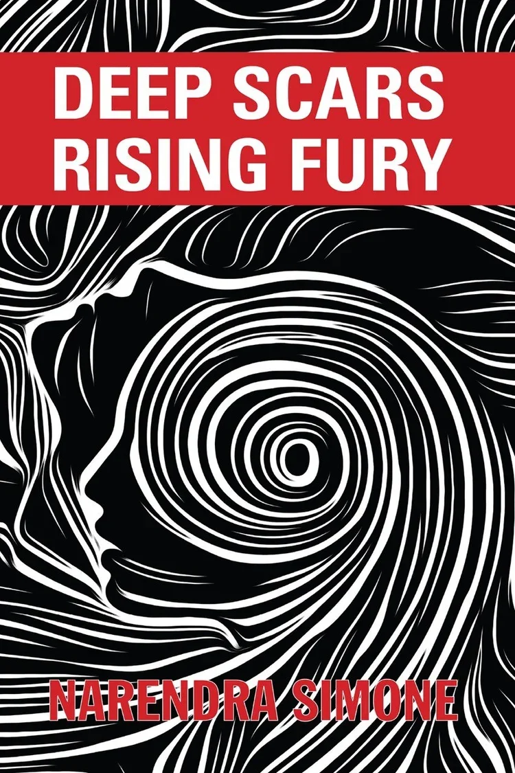 Book cover titled 'Deep Scars Rising Fury' by Narendra Simone, featuring black and white abstract artwork with swirling lines forming a profile of a face.