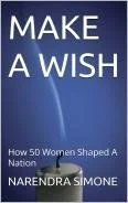 Book cover titled 'Make a Wish: How 50 Women Shaped a Nation' by Narendra Simone.