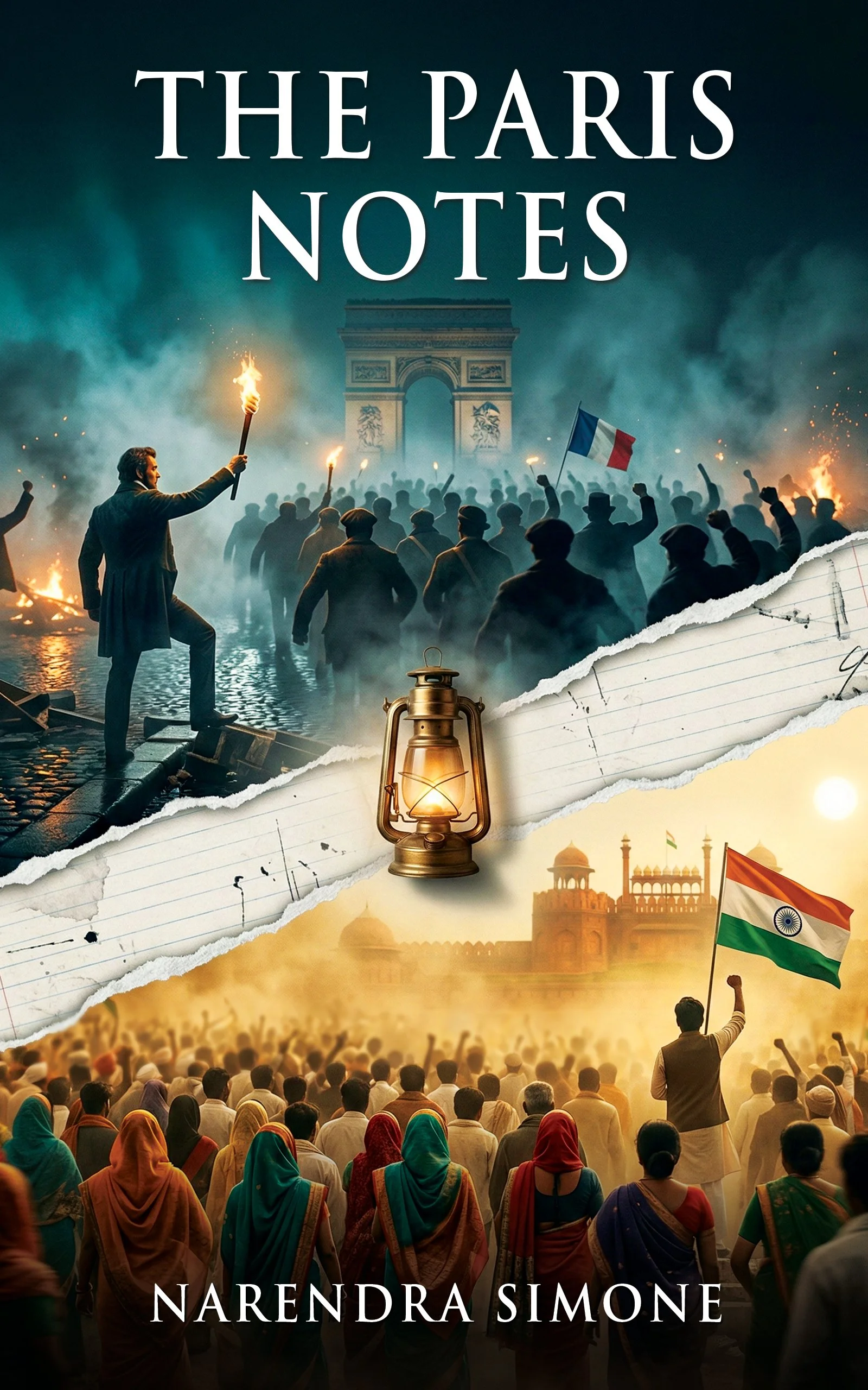 Book cover for 'The Paris Notes' by Narenddra Simone, featuring scenes of protests and gatherings in France, with the Arc de Triomphe and the Indian flag, illustrating themes of political activism and cultural identity.