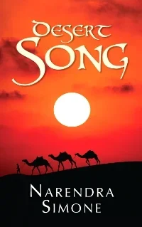 Book cover titled 'Desert Song' by Narendra Simone, featuring a sunset with a white sun low on the horizon and silhouettes of camels walking across the desert.