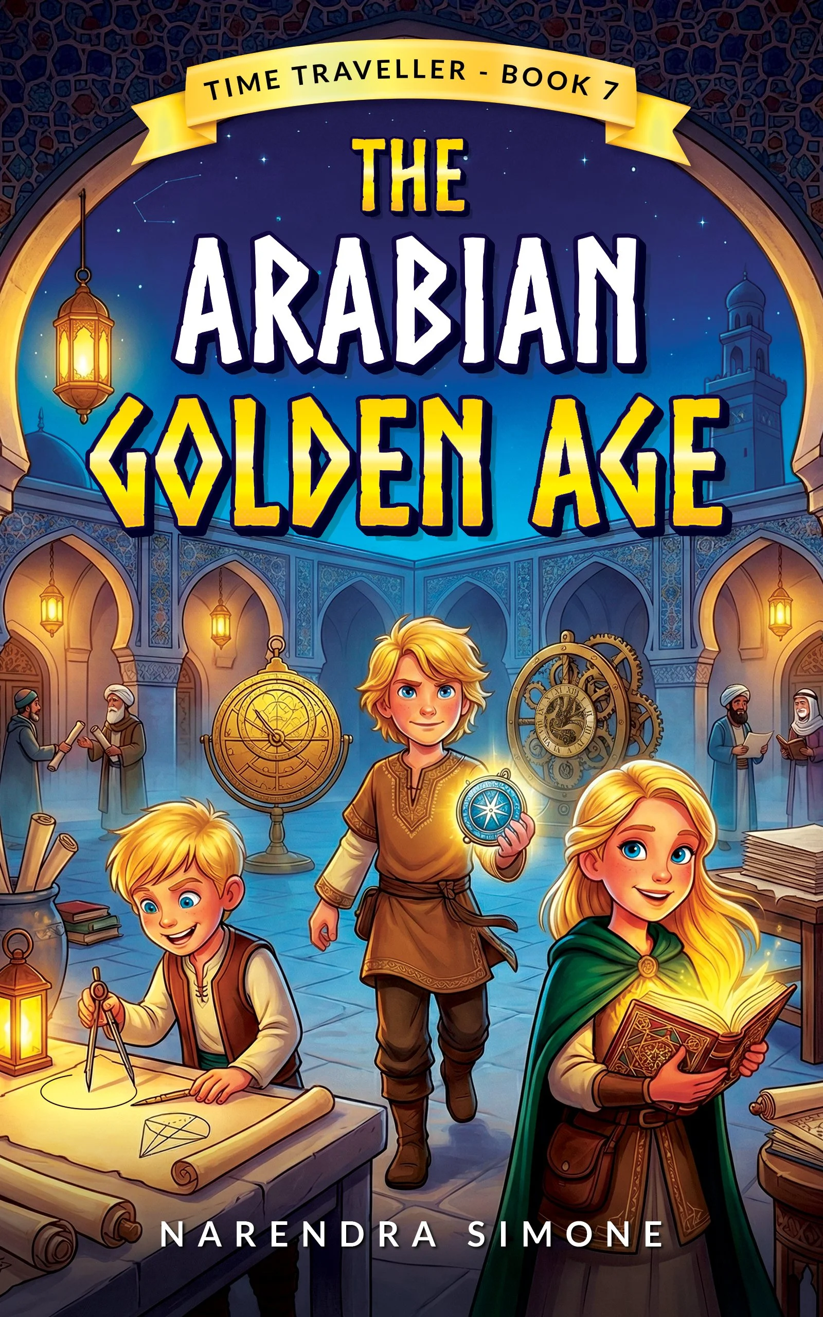 Book cover for "The Arabian Golden Age" by Narendra Simone, depicting children in a magical library with scrolls, books, and ancient artifacts, under a starry sky and Arabian architecture.