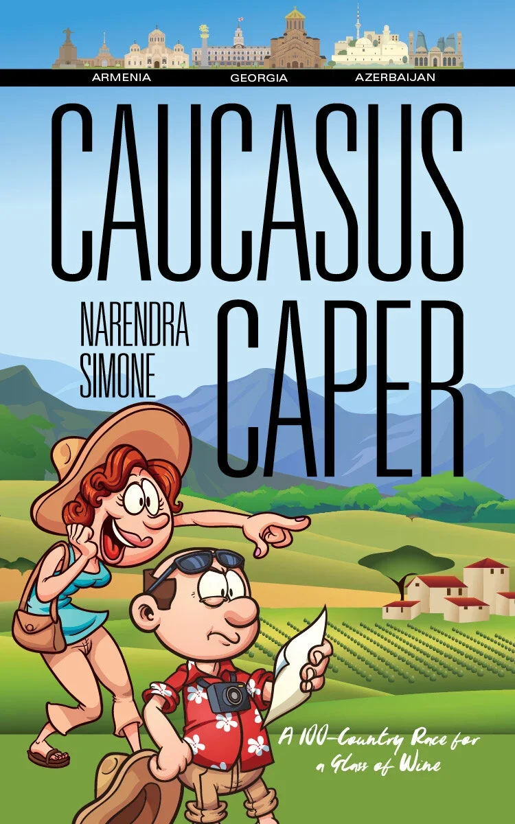 Book cover titled 'Caucasus Caper' by Narendra Simone, featuring cartoon characters in a scenic countryside landscape, with a background of mountains and small houses, and cityscapes labeled Armenia, Georgia, and Azerbaijan at the top, with the tagline 'A 100-Country Race for a Glass of Wine'.