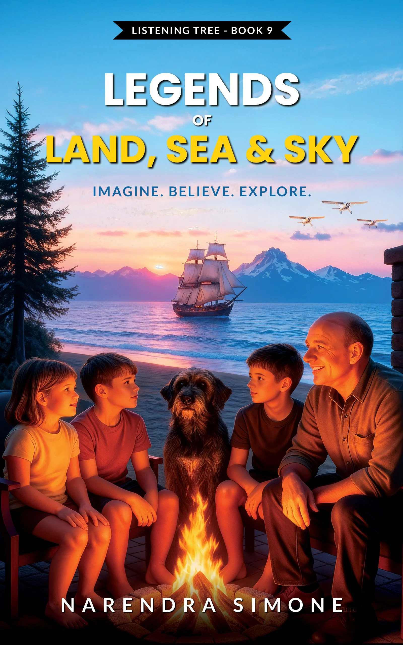 Book cover titled 'Legends of Land, Sea & Sky' by Narendran Simone, featuring a family with a dog sitting around a campfire by a lake with a mountain backdrop, a sailing ship in the water, and planes flying in sky at sunset.
