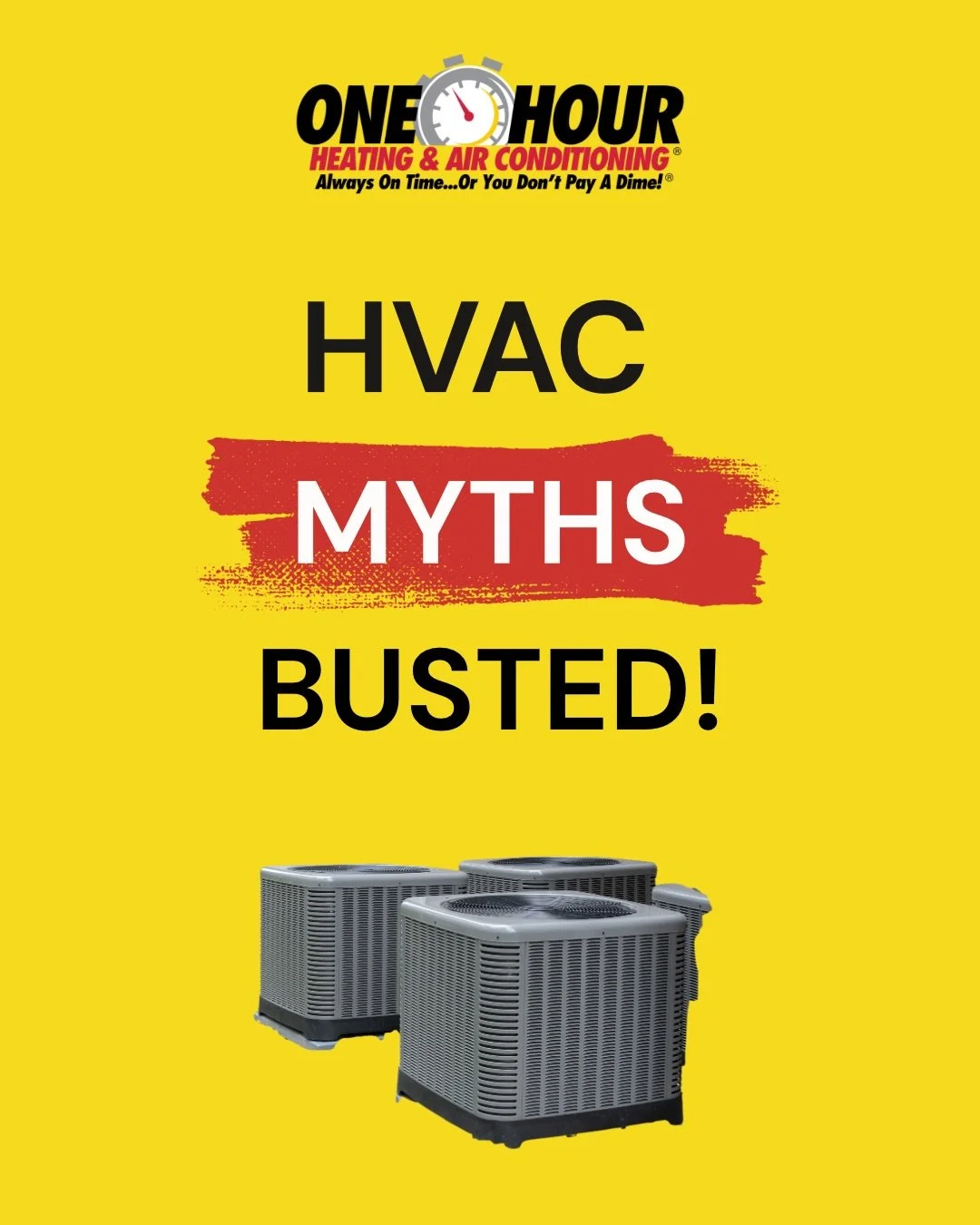 HVAC MYTHS BUSTED! We are here to help you! We Call us: We are here for you! 949-464-7748

One Hour Heating &amp; Air Conditioning of Mission Viejo provides fast, reliable heating repair, AC repair, and AC replacement services for homeowners througho