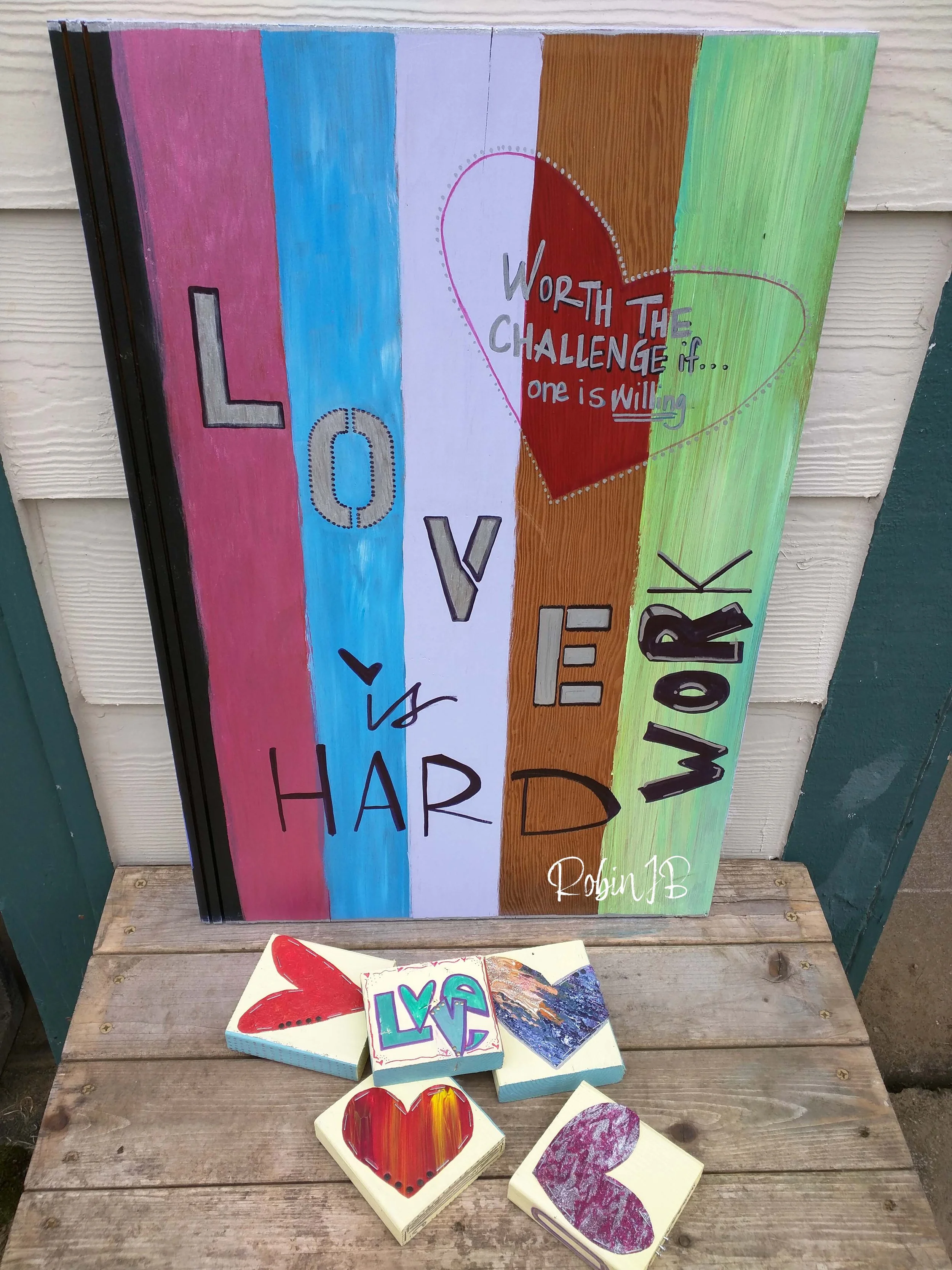 Love is Hard Work - rePurposed Purpose Series