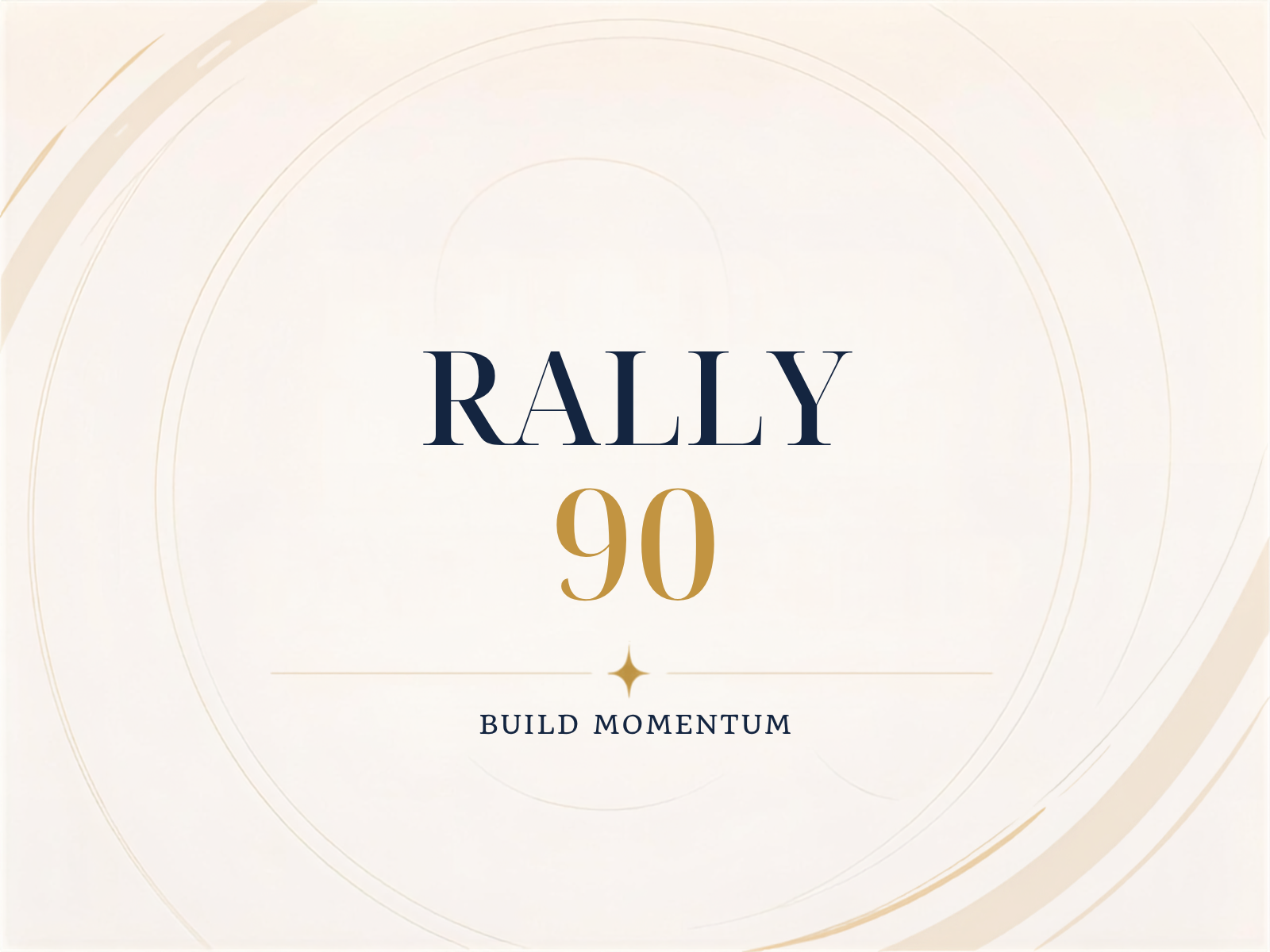 An announcement graphic in beige and white with circular design elements with the words "Rally 90" and the phrase "Build Momentum" beneath, featuring a minimalistic design with beige and gold accents.