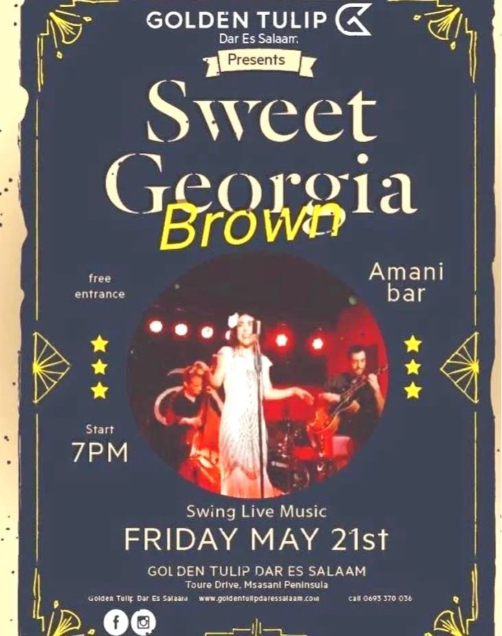 Event poster for a live music show called "Sweet Georgia Brown" at Golden Tulip Dar Es Salaam, featuring swing live music starting at 7 PM on Friday, May 21st, with free entrance and an Amani bar, featuring a photo of a band performing on stage.