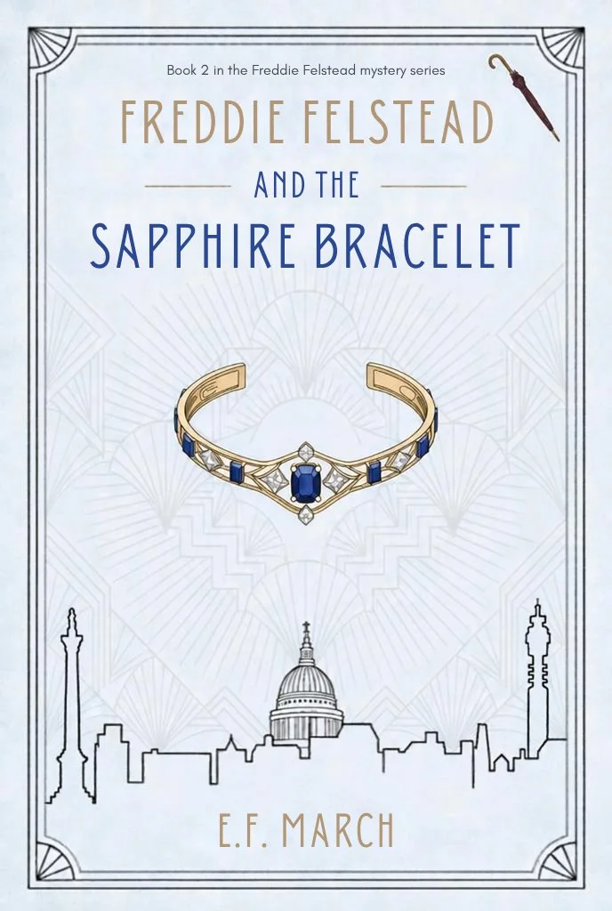 COMING SOON: Book 2 - Freddie Felstead and the Sapphire Bracelet