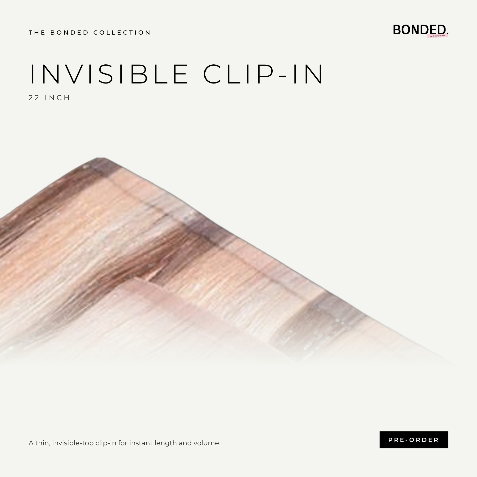 22" INVISIBLE CLIP INS