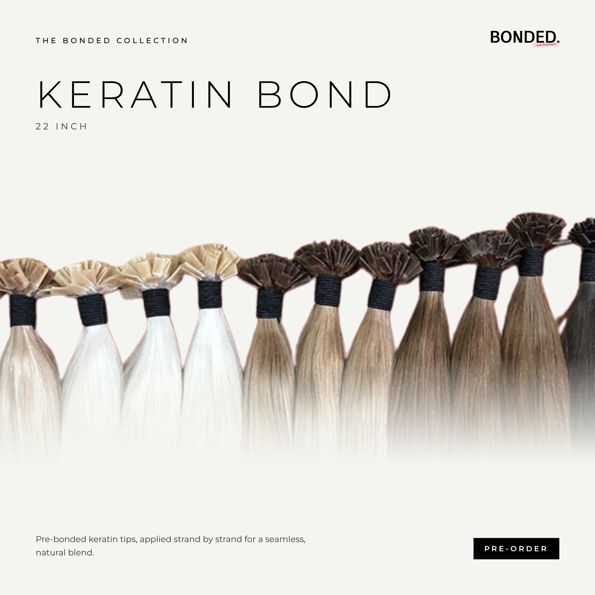 22" Keratin Bonds *Pre order