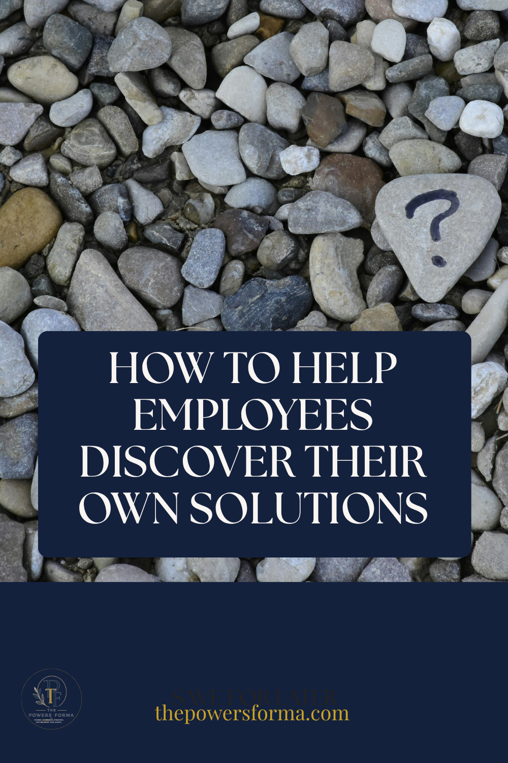 How to Help Employees Discover Their Own Solutions