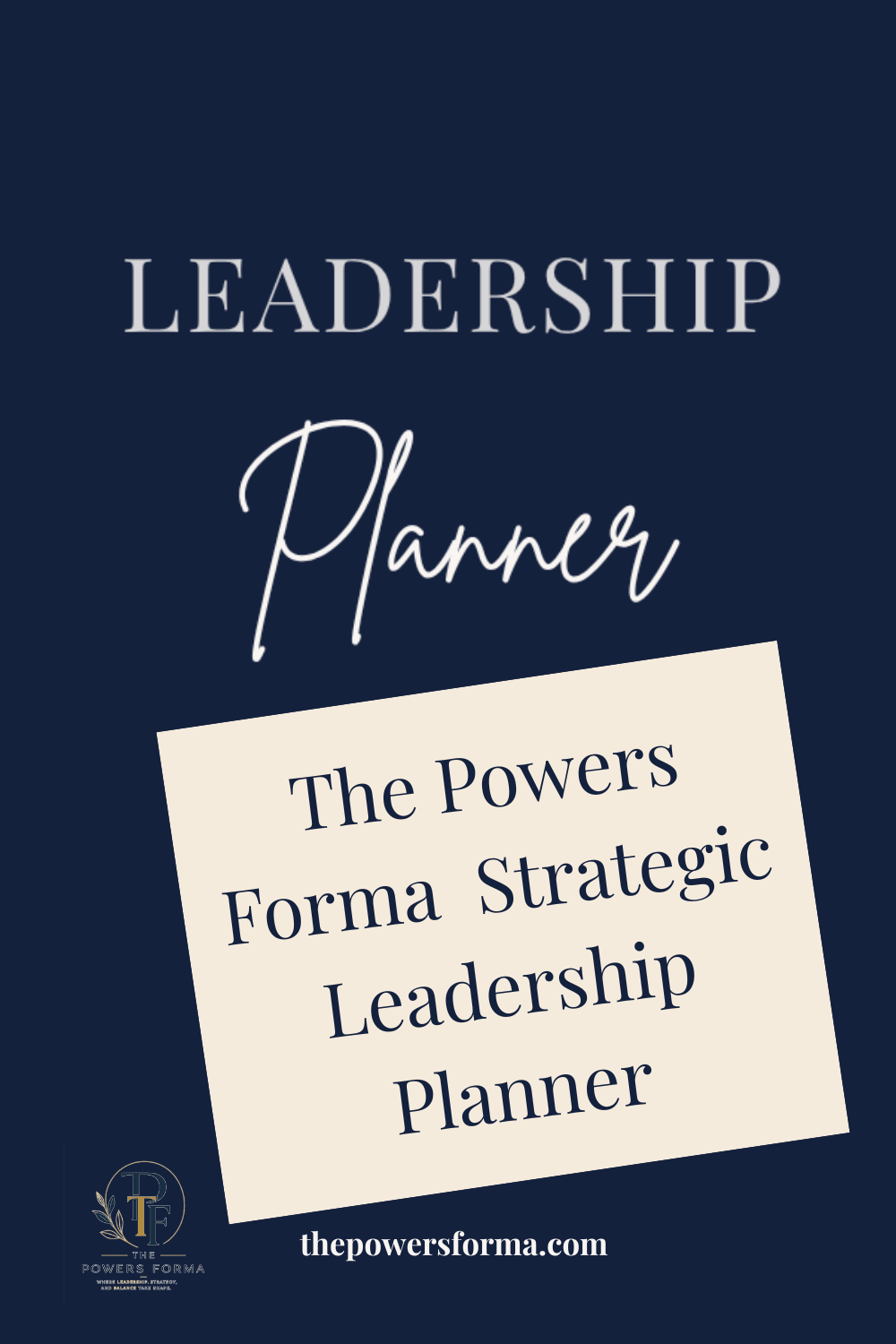 The Powers Forma  Strategic Leadership Planner