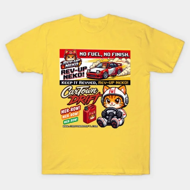 "REV-UP NEKO" and "NO FUEL, NO FINISH"      In CarTown DRIFT ‘REV-UP NEKO’ is the fuel, depot travel stations and energy drinks used in the upcoming game and animated movies. REV-UP NEKO CAT (the corporate mascot of REV-UP NEKO) #revupneko #revupcat