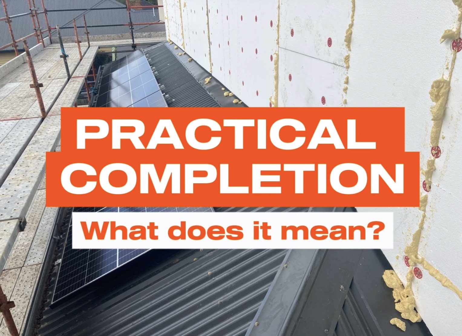 Practical Completion: What Does it Mean?