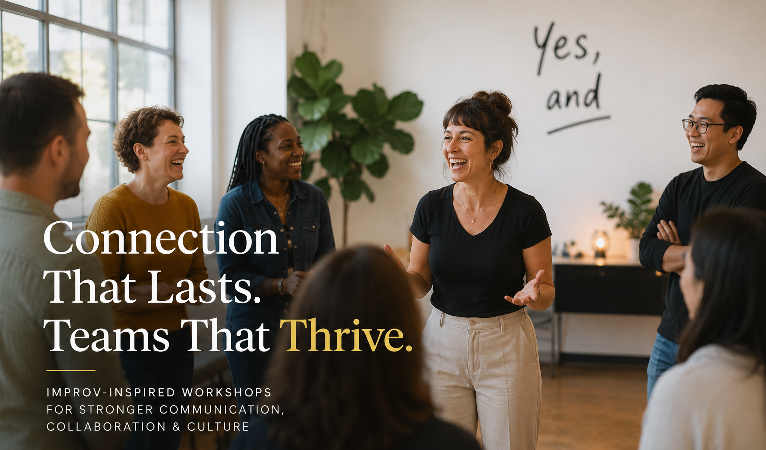 Group of diverse creative professionals smiling and sharing ideas in an inclusive setting. A whiteboard with 'Yes, and' written on it, participants engaging in improvisation exercises